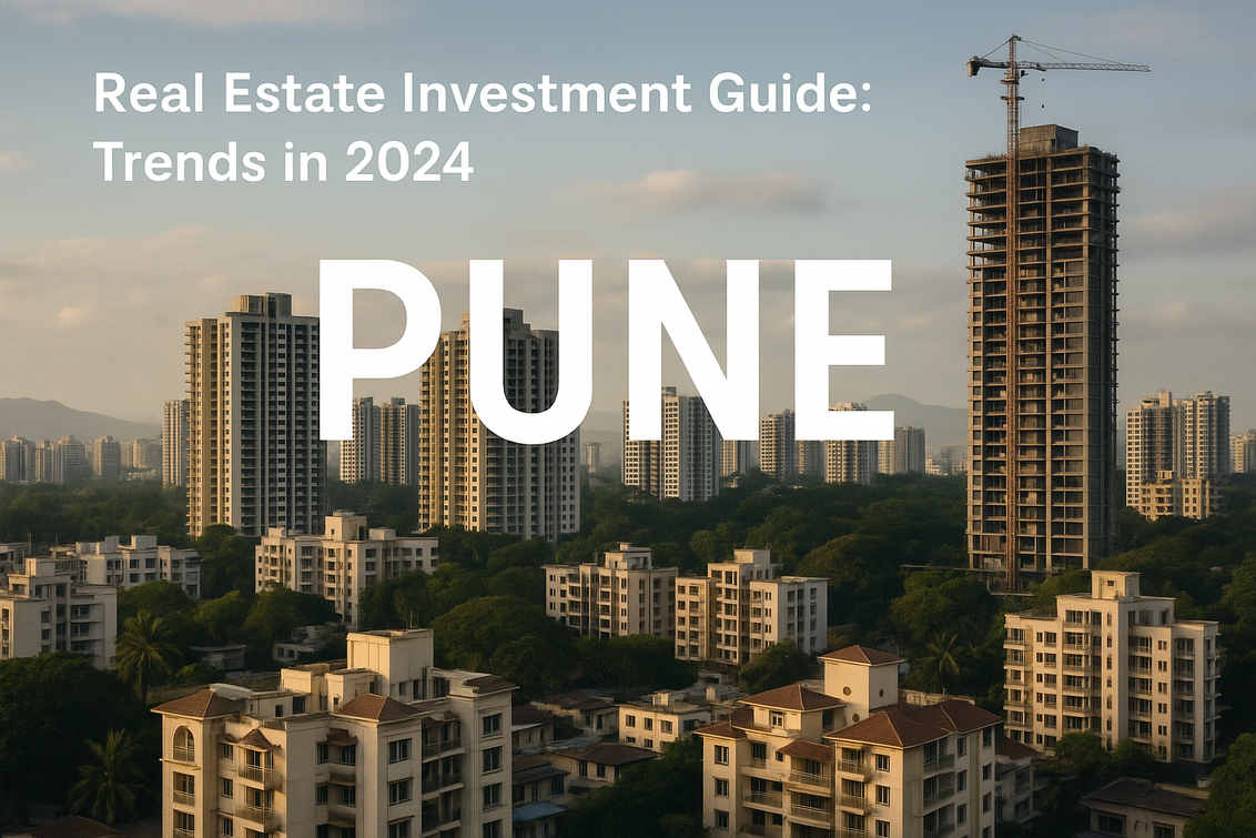 Pune Real Estate Investment Guide: Trends in 2024